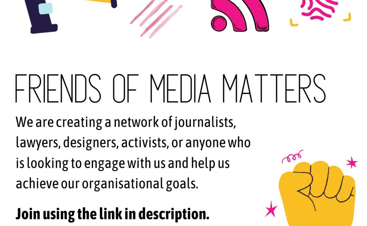 Media Matters for Democracy announces the creation of ‘Friends of Media Matters’, a network of journalists, lawyers, and designers interested to engage on MMFD’s interventions