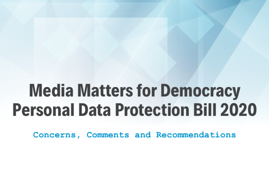 Media Matters for Democracy submits formal feedback highlighting concerns and comments and recommendations on Personal Data Protection Bill 2020